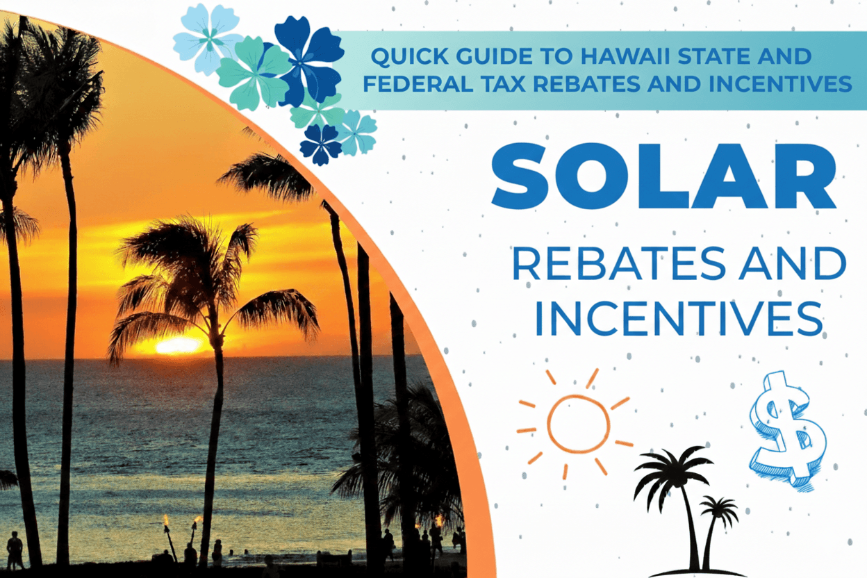 Maui Solar Incentives 2026: Quick Guide for Homeowners